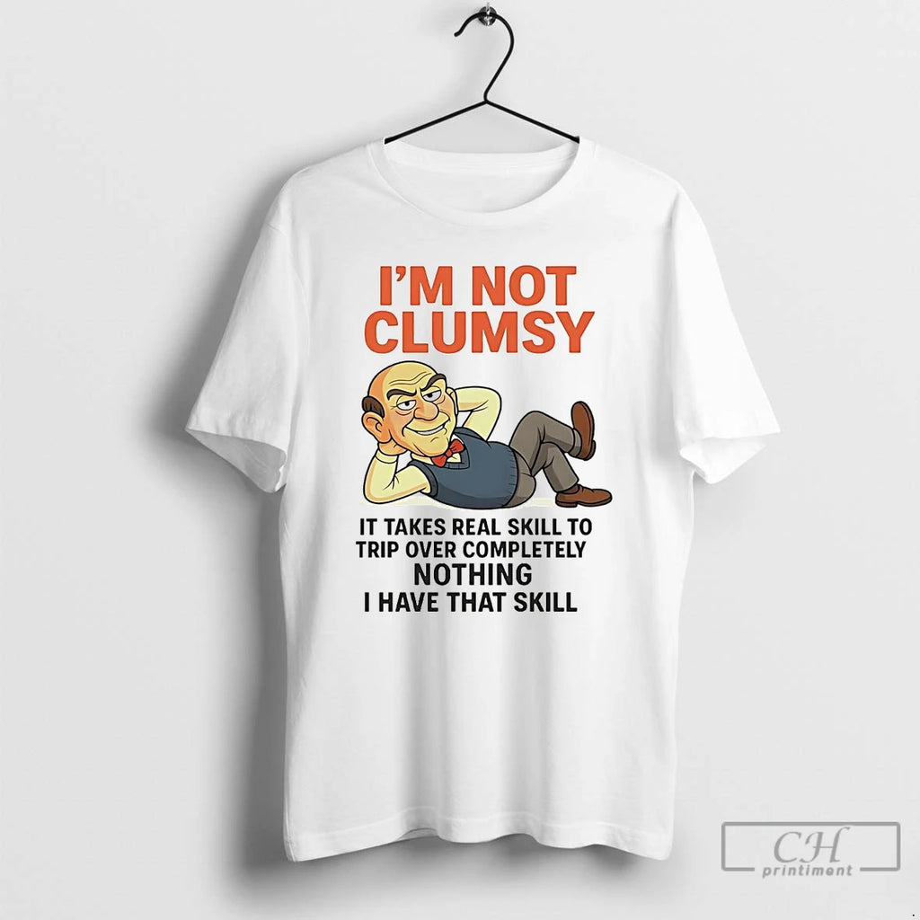 Classic Walter Im Not Clumpy It Takes Real Skill To Trip T Shirts Hoodie Sweatshirt | PurePodTees.com
