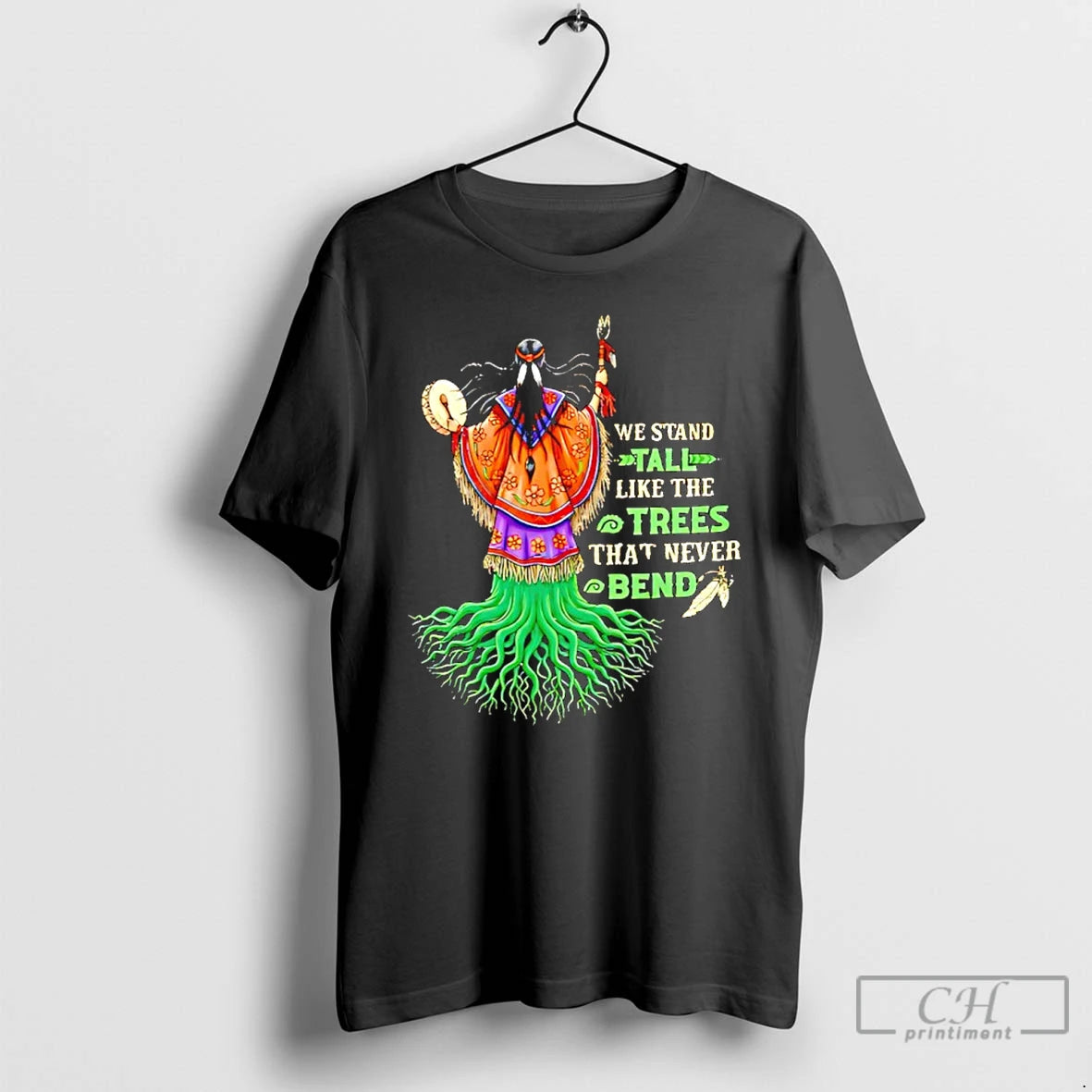 Classic We Stand Tal Like The Trees That Never Bend Native American T Shirts Hoodie Sweatshirt | PurePodTees.com