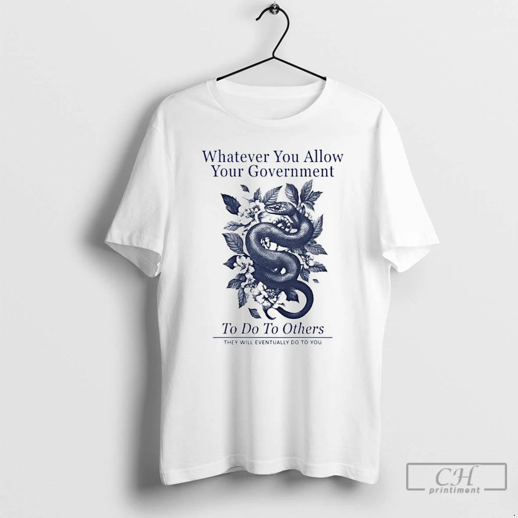 Classic Whatever You Allow Your Government Ornaments T Shirts Hoodie Sweatshirt | PurePodTees.com