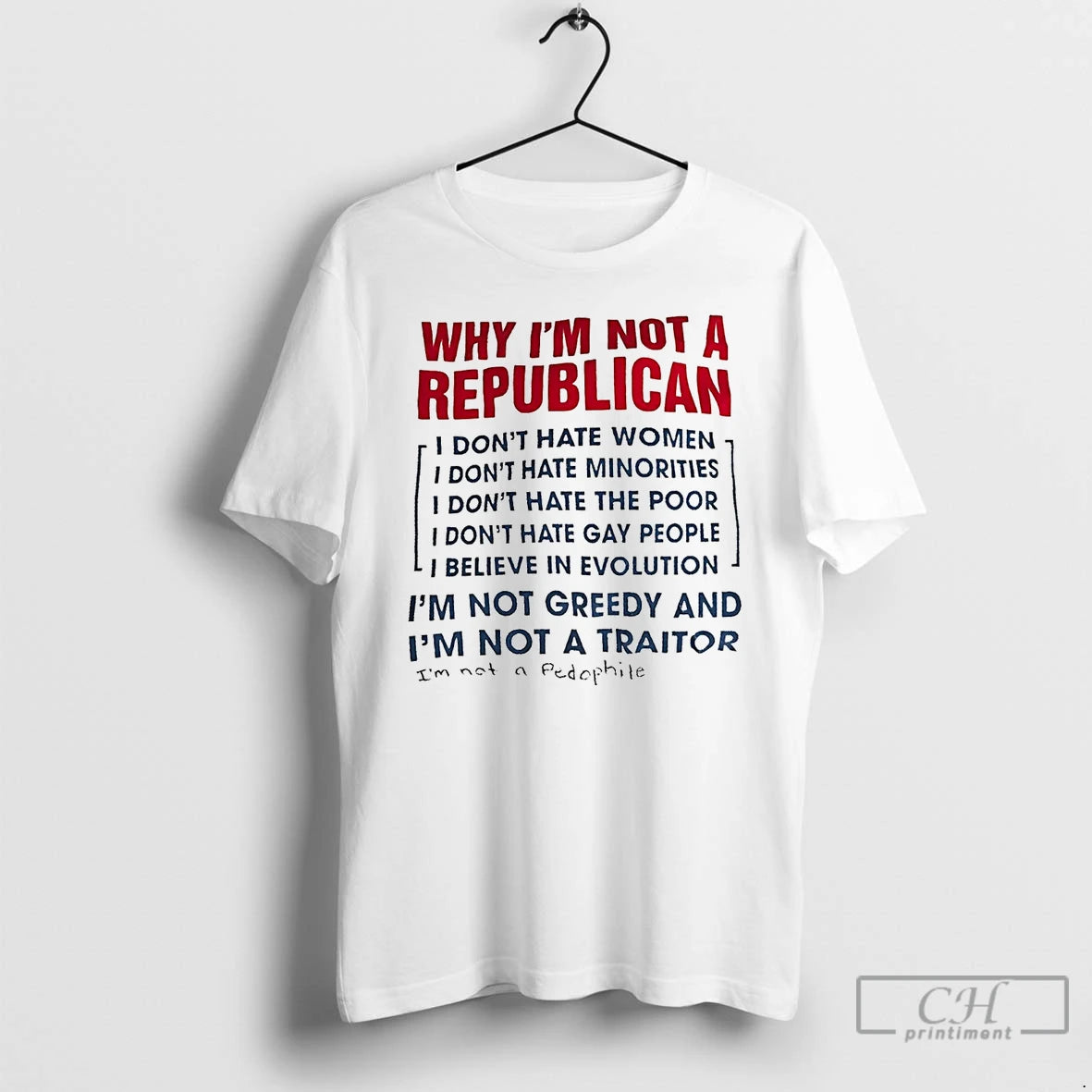 Classic Why Im Not A Republican Im Not Greedy And Im Not A Traitor Shirt Hoodie Sweatshirt | PurePodTees.com