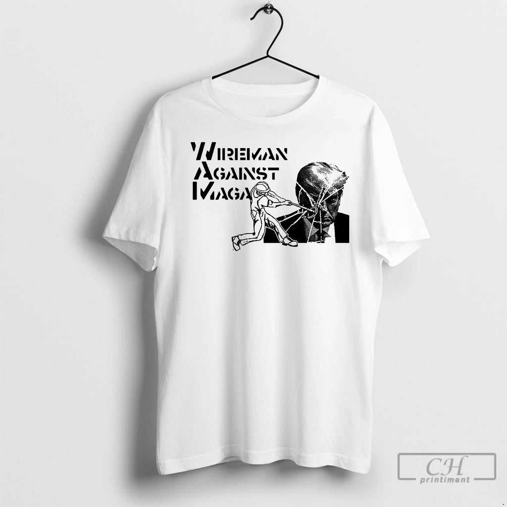 Classic Wireman Against Maga Trump Shirt Hoodie Sweatshirt | PurePodTees.com