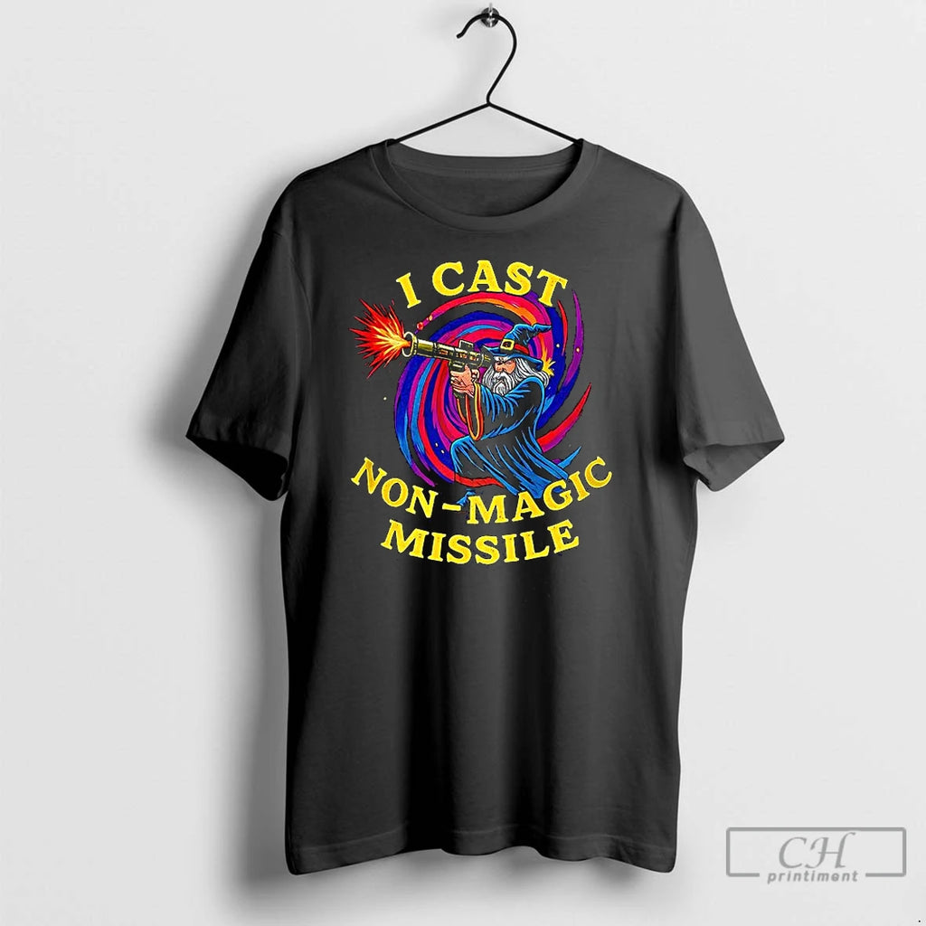 Classic Wizard I Cast Non Magic Missile Shirt Hoodie Sweatshirt | PurePodTees.com