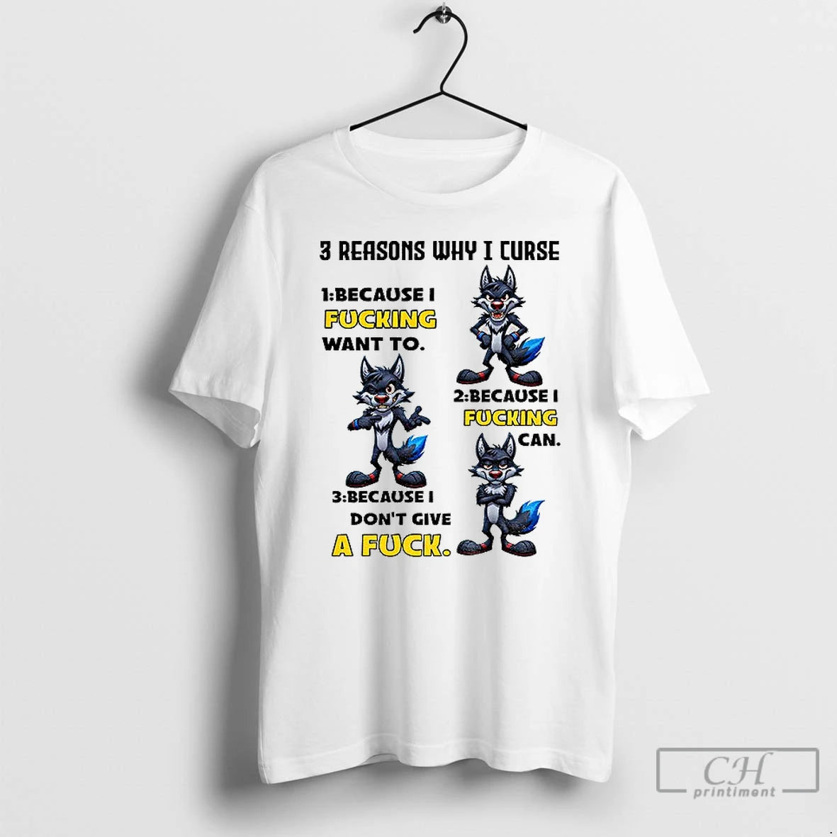 Classic Wolf 3 Reasons Why I Curse Because I Fucking Want To Because I Fucking Shirt Hoodie Sweatshirt | PurePodTees.com
