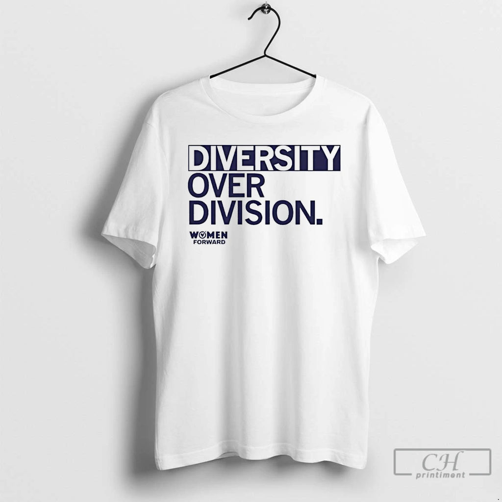 Classic Women Forward Diversity Over Division Shirt Hoodie Sweatshirt | PurePodTees.com