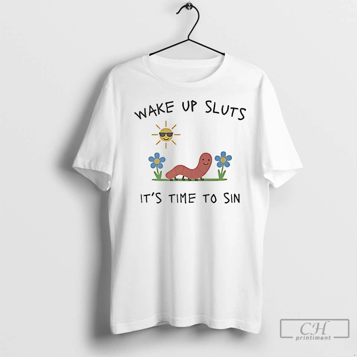 Classic Worm Wake Up Sluts Its Time To Sin Shirt Hoodie Sweatshirt | PurePodTees.com