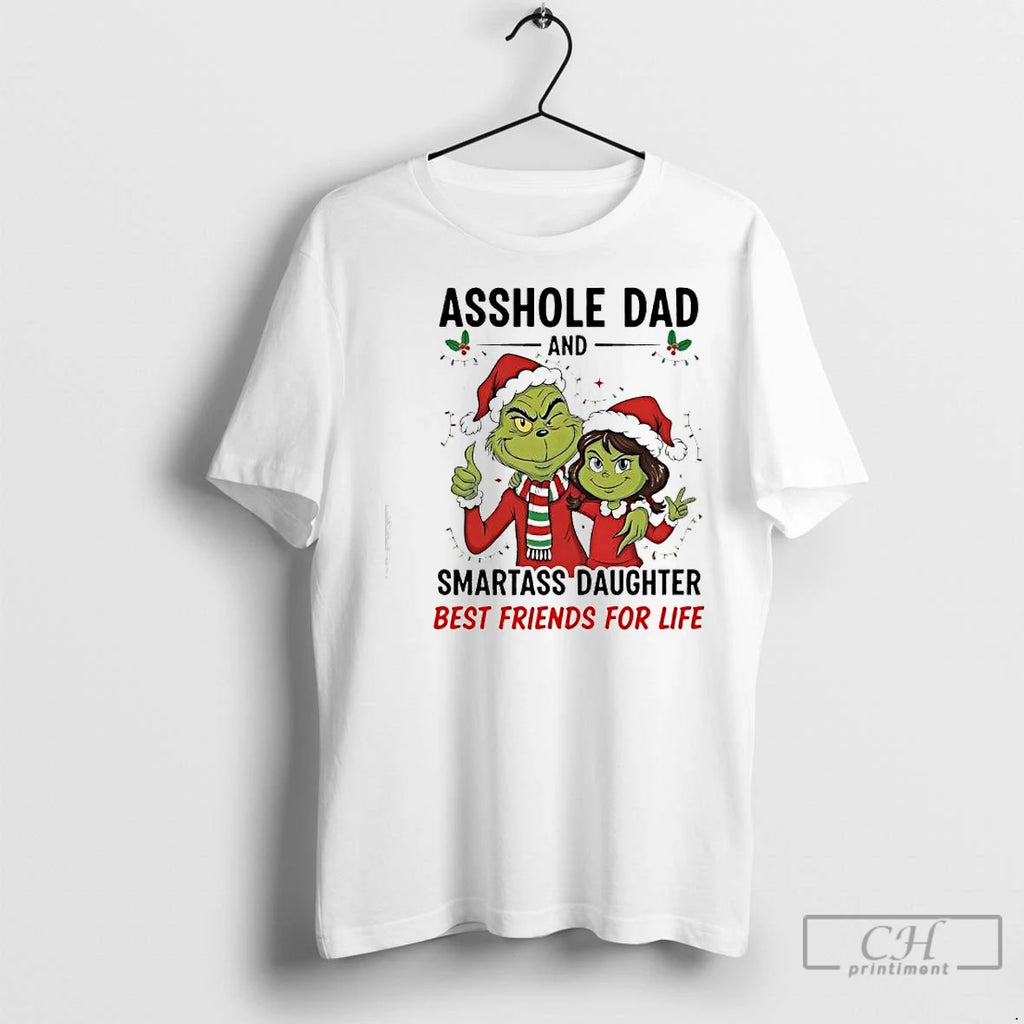 Classic Xmas Grinch Asshole Dad And Smartass Daughter Best Friends For Life Shirt Hoodie Sweatshirt | PurePodTees.com