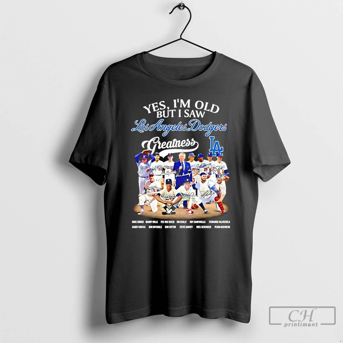 Classic Yes Im Old But I Saw La Dodgers Greatness Legends Signatures T Shirts Hoodie Sweatshirt | PurePodTees.com