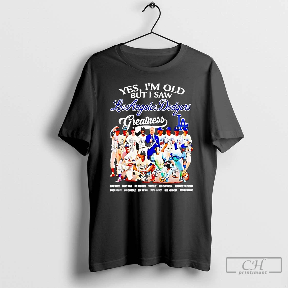 Classic Yes Im Old But I Saw Los Angeles Dodgers Greatness Players Signature T Shirts Hoodie Sweatshirt | PurePodTees.com