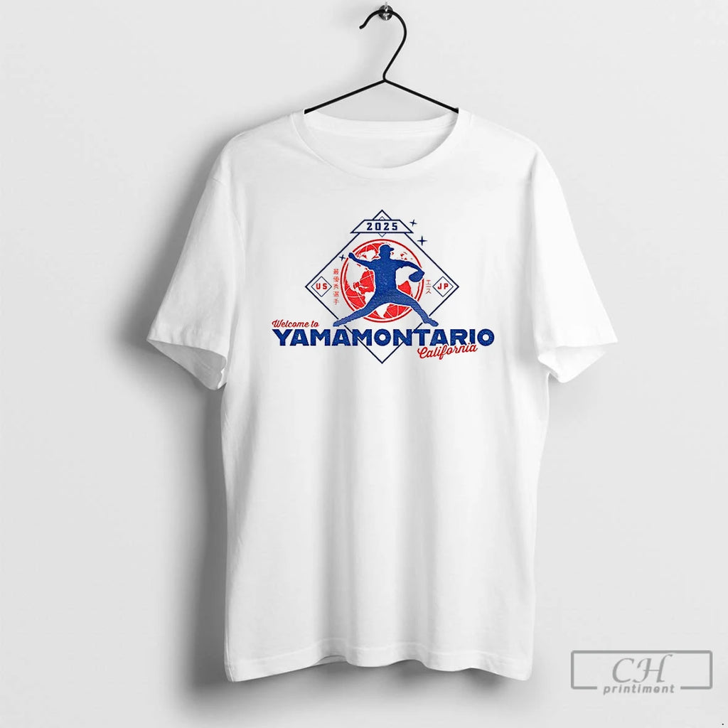Classic Yoshinobu Yamamoto Welcome To Yamamontario California Los Angeles Dodgers World Series 2025 T Shirts Hoodie...