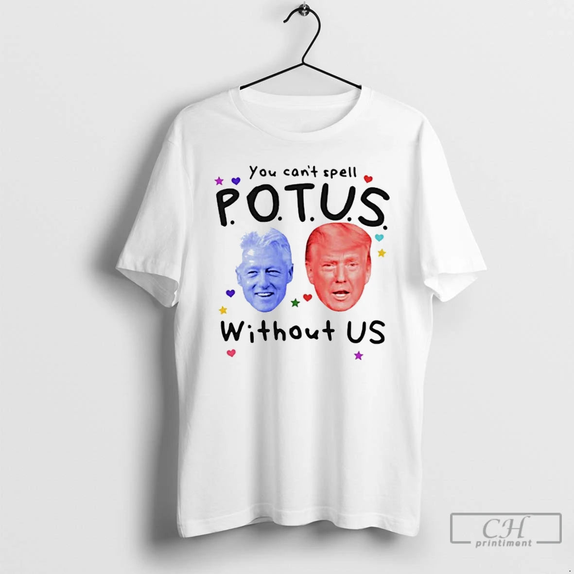 Classic You Cant Spell Potus Without Us Trump Clinton Shirt Hoodie Sweatshirt | PurePodTees.com
