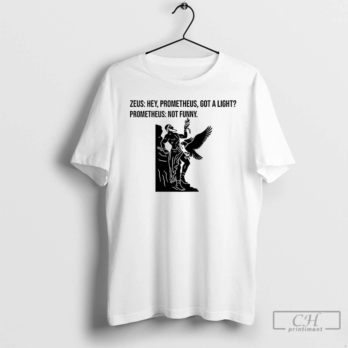 Classic Zeus Hey Prometheus Got A Light Prometheus Not Fun Greek Mythology T Shirts Hoodie Sweatshirt | PurePodTees.com
