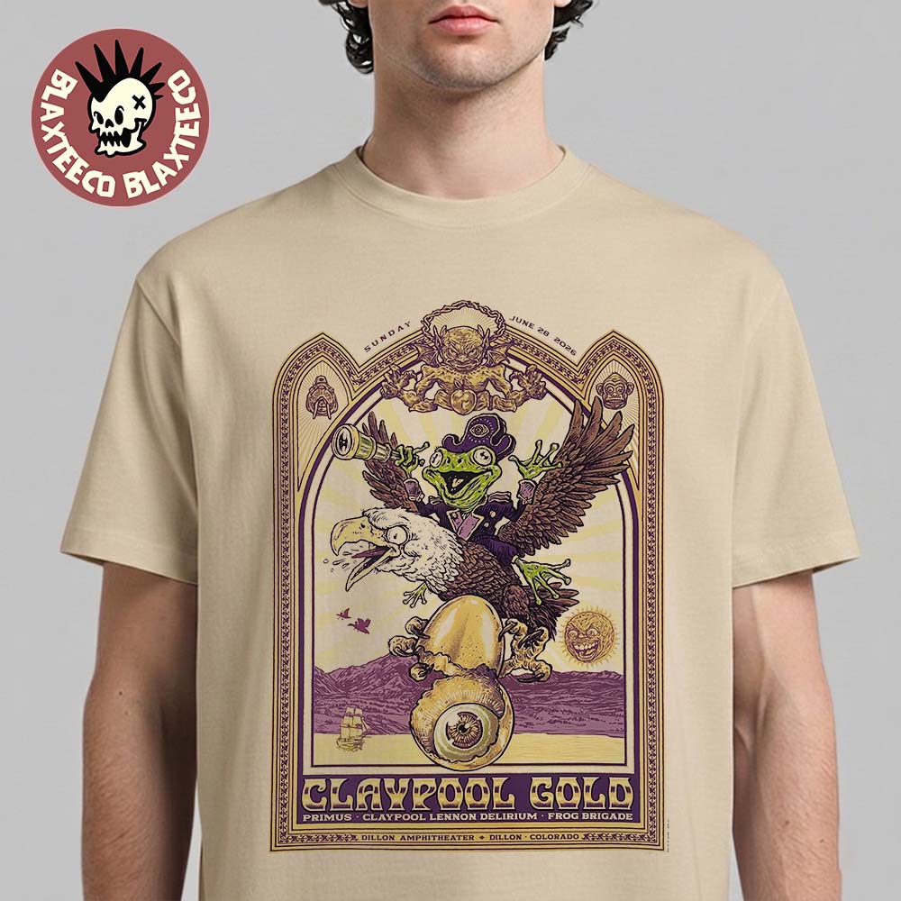 Claypool Gold Primus Claypool Lennon Delirium And Frog Brigade Dillon Colorado 2026 Day 2 Event Poster On June 28 2026 T-Shirt