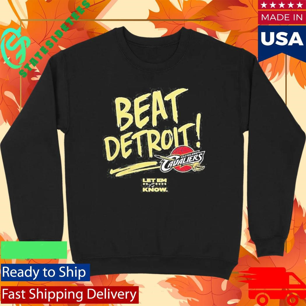 Cleveland Cavaliers Beat Detroit Let Em Know Night 2026 Shirt
