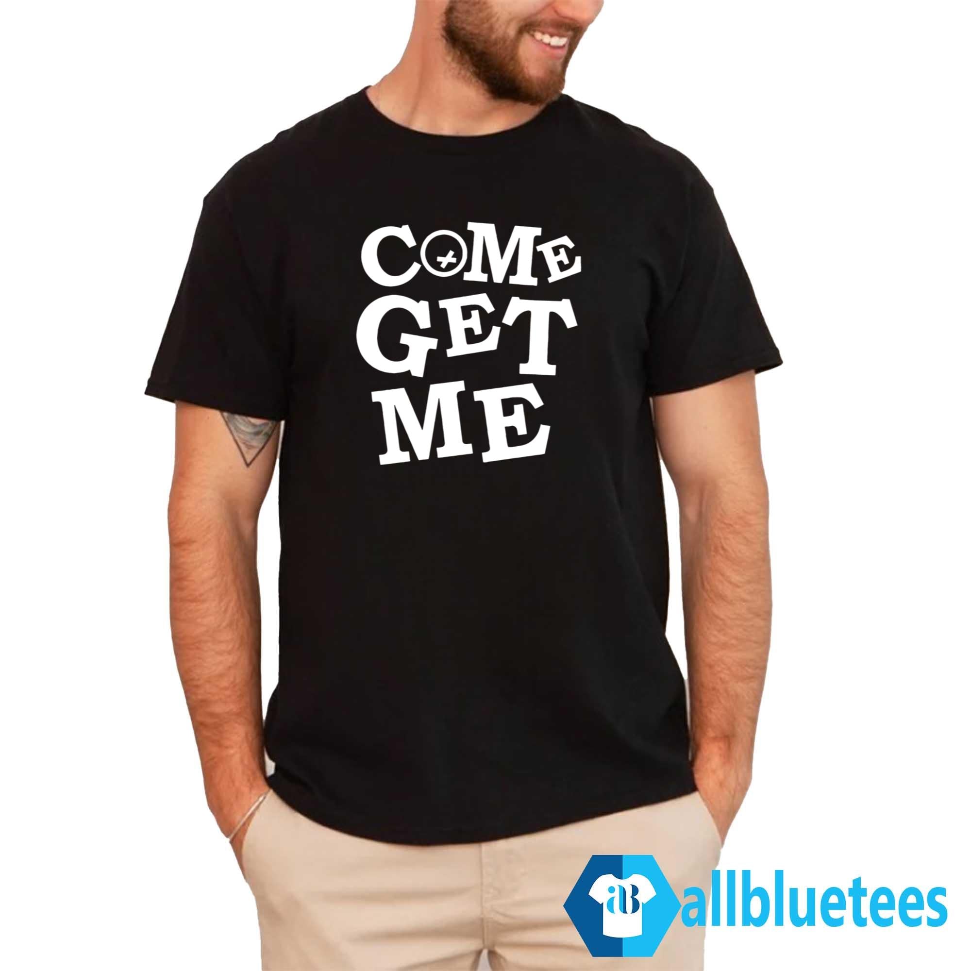 Come Get Me Hoodie