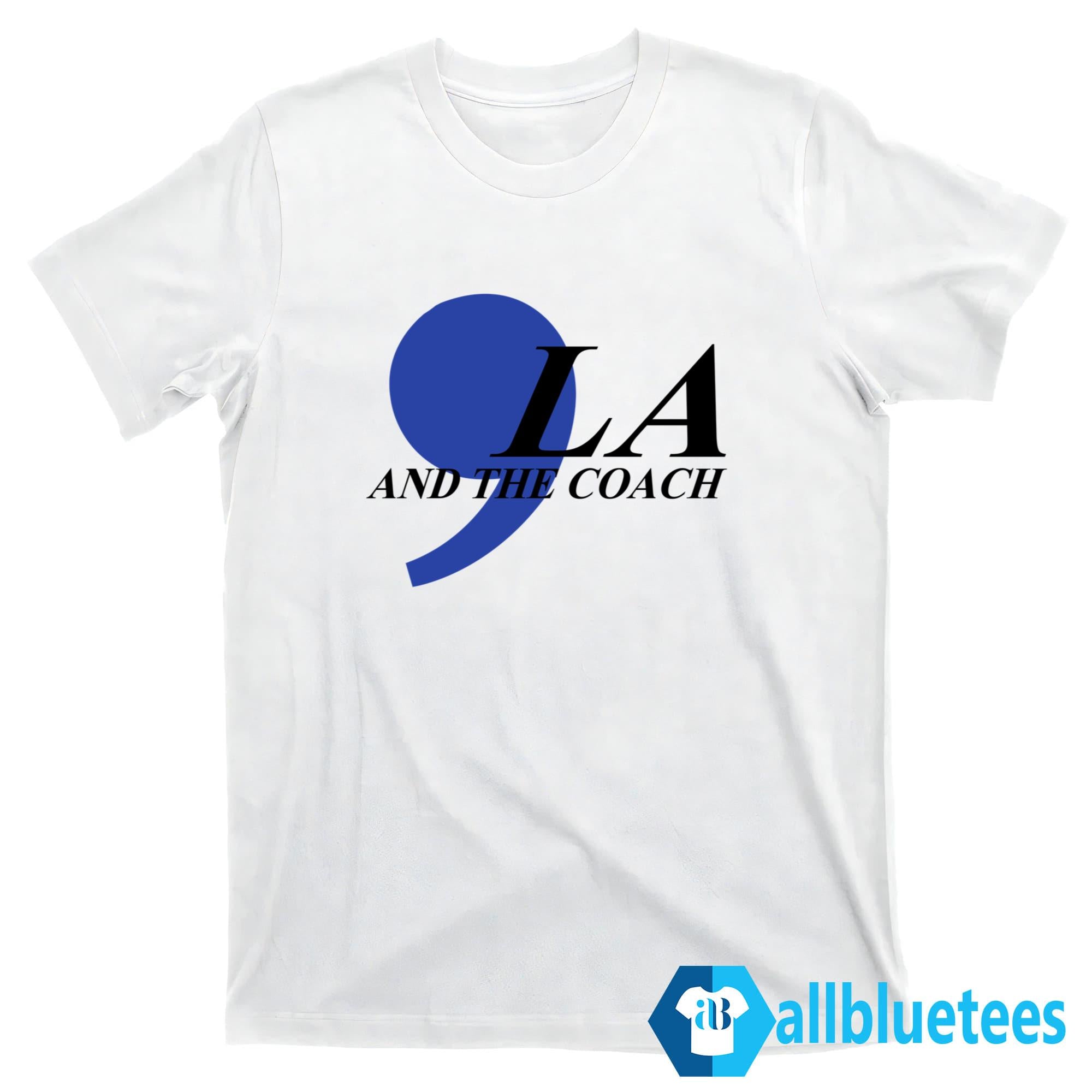 Comma La And The Coach Shirt