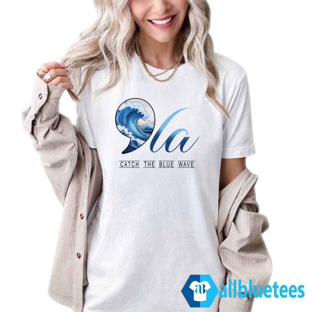 Comma La Kamala Harris Catch The Blue Wave Shirt