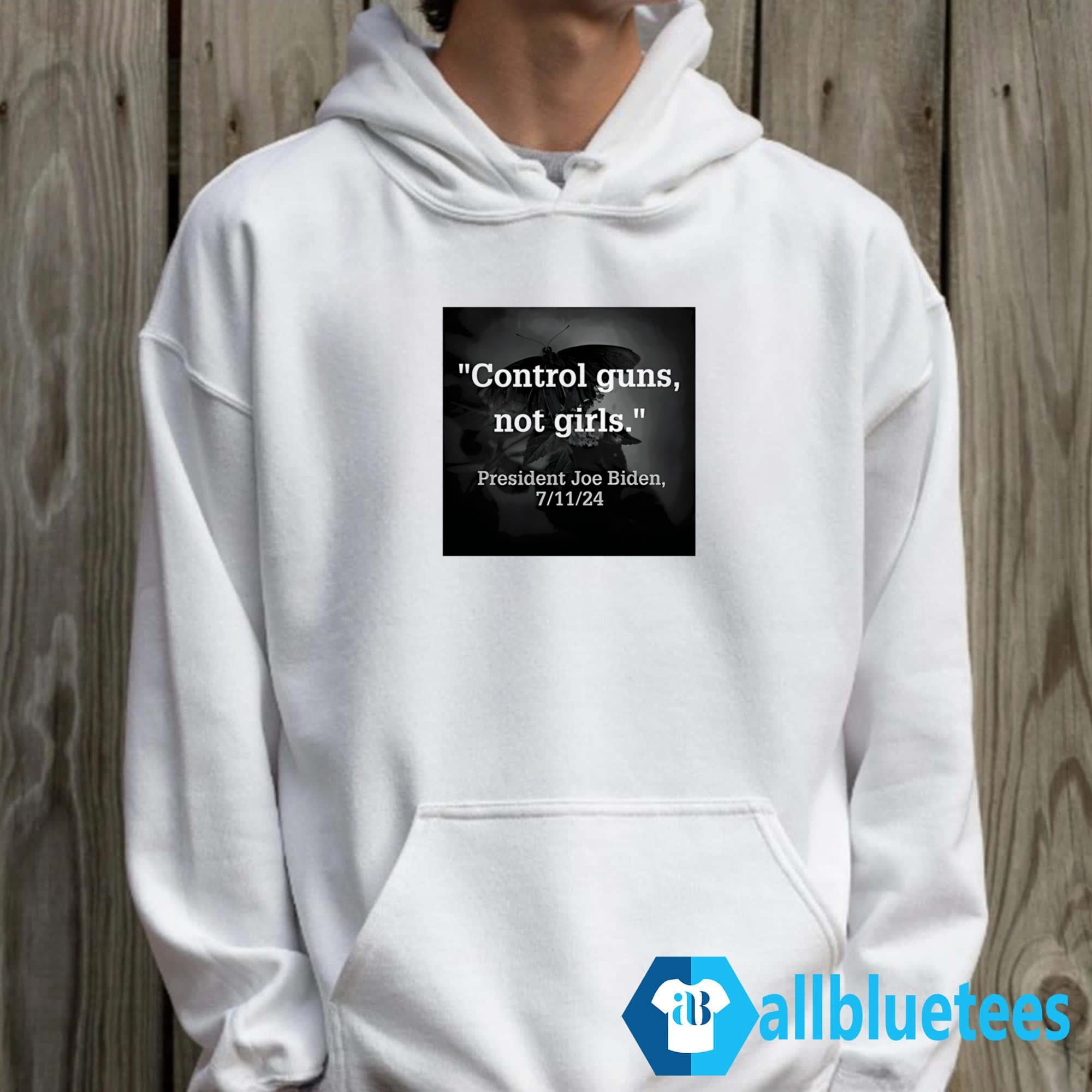 Control Guns Not Girls President Joe 7/11/24 Shirt