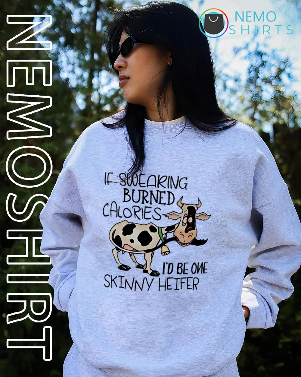 Cow if swearing burned calories I’d be one skinny heifer shirt