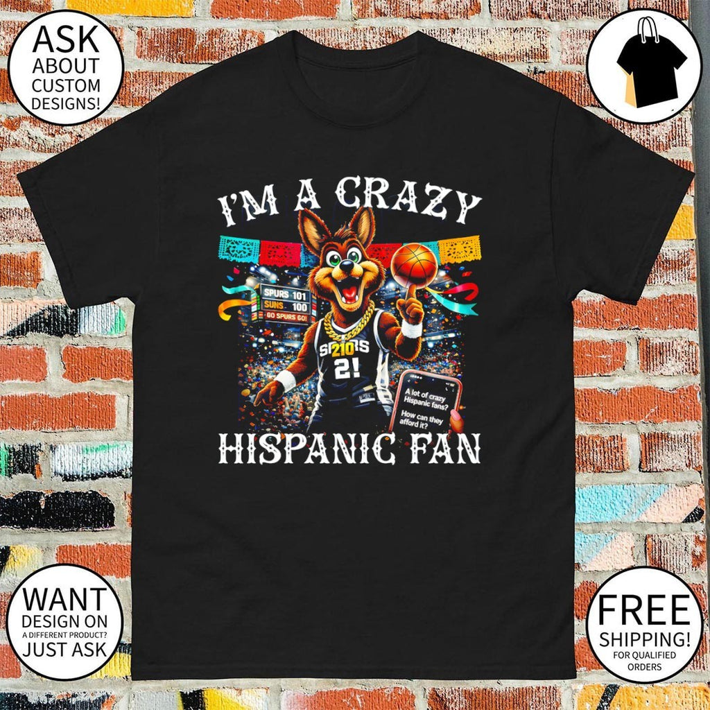 Coyote I’m a Crazy Hispanic Fan San Antonio Spurs Basketball Game Day 2026 shirt