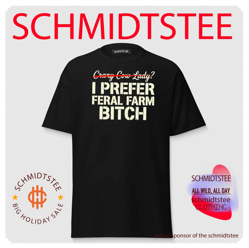 Crazy Cow Lady I prefer feral farm bitch shirt