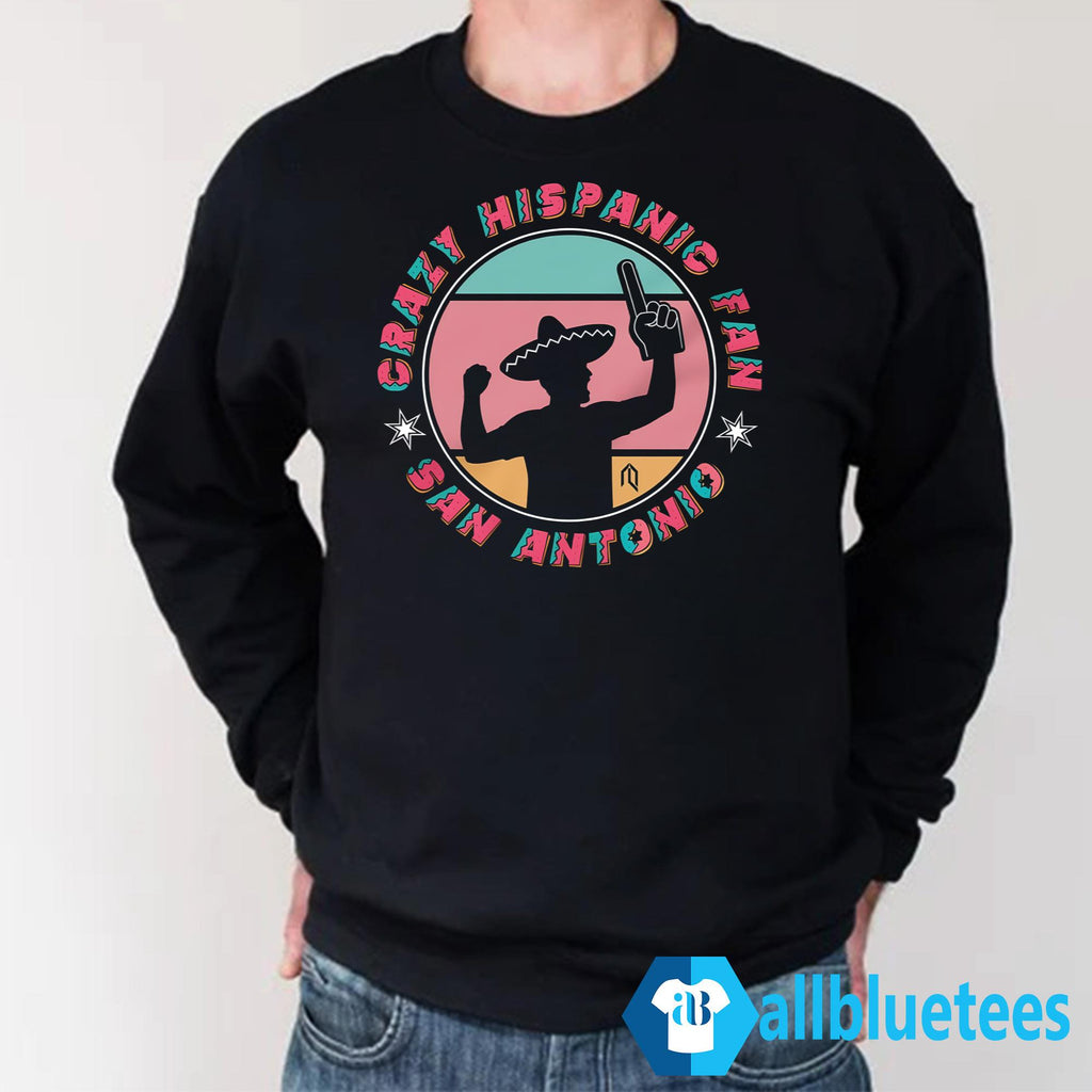 Crazy Hispanic Fan San Antonio Shirt