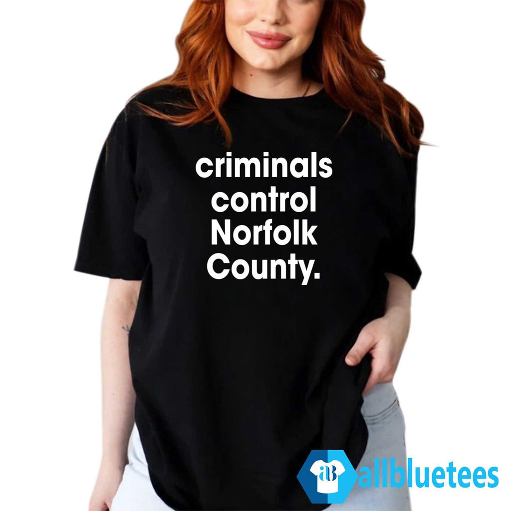 Criminals Control Norfolk County Shirt