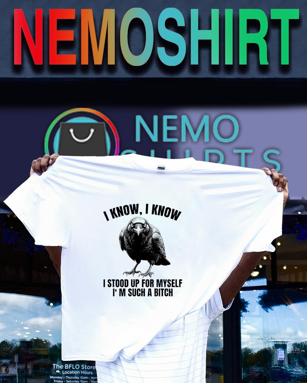 Crow I know I know I stood up for myself I’m such a bitch shirt