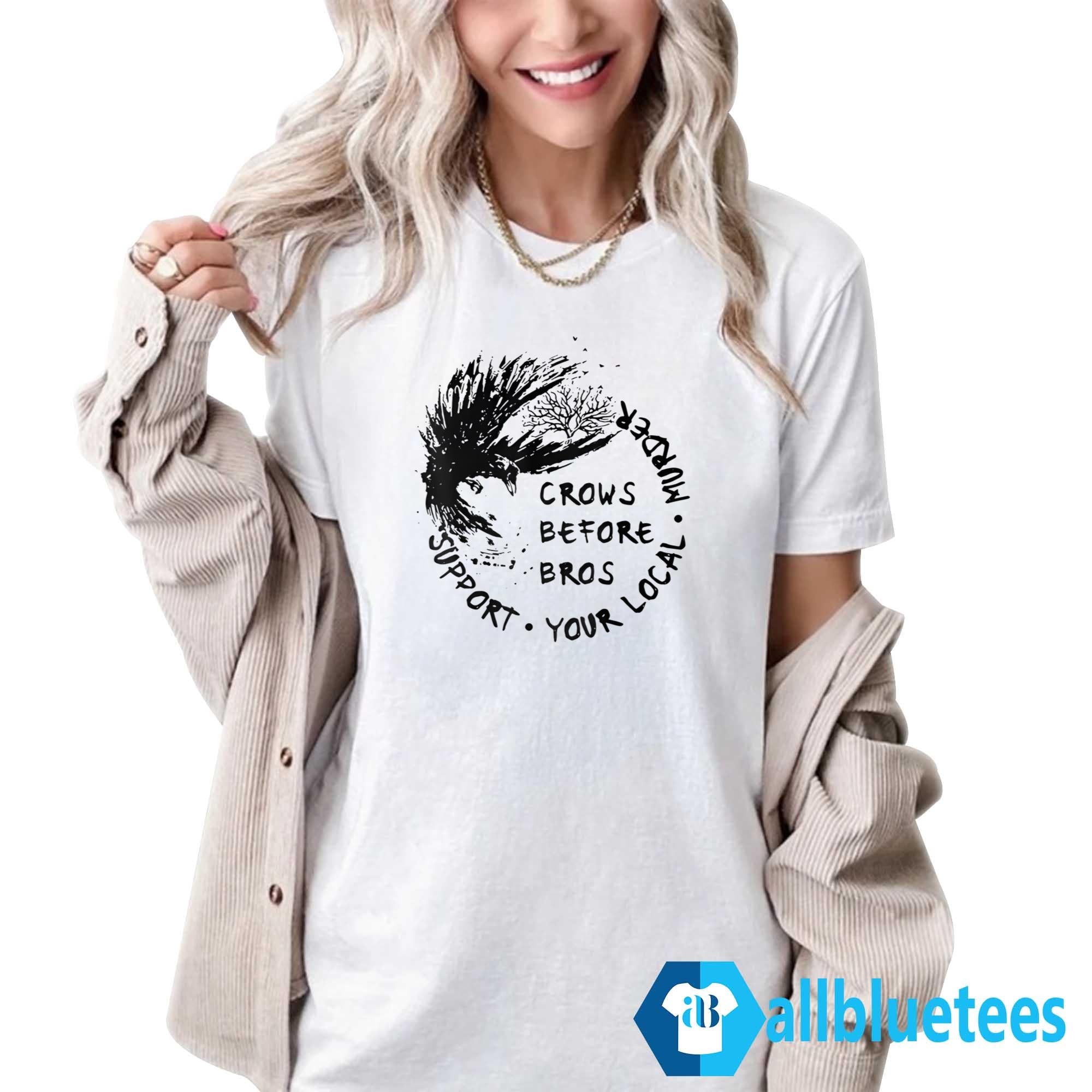 Crows Before Bros Shirt