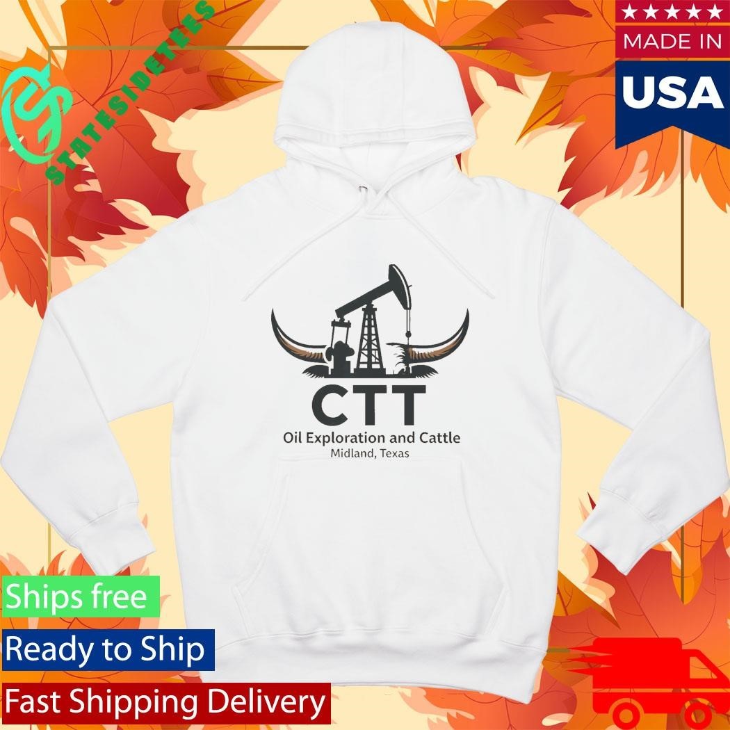 Ctt Oil Exploration And Cattle Midland Texas Shirt