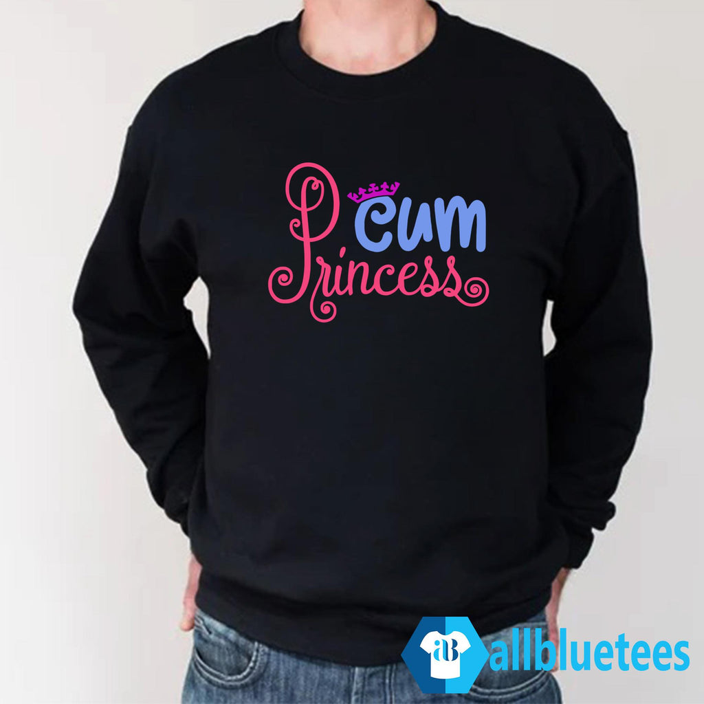 Cum Princess Shirt
