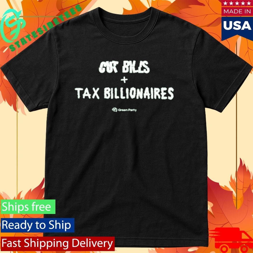 Cut Bills Tax Billionaires Shirt