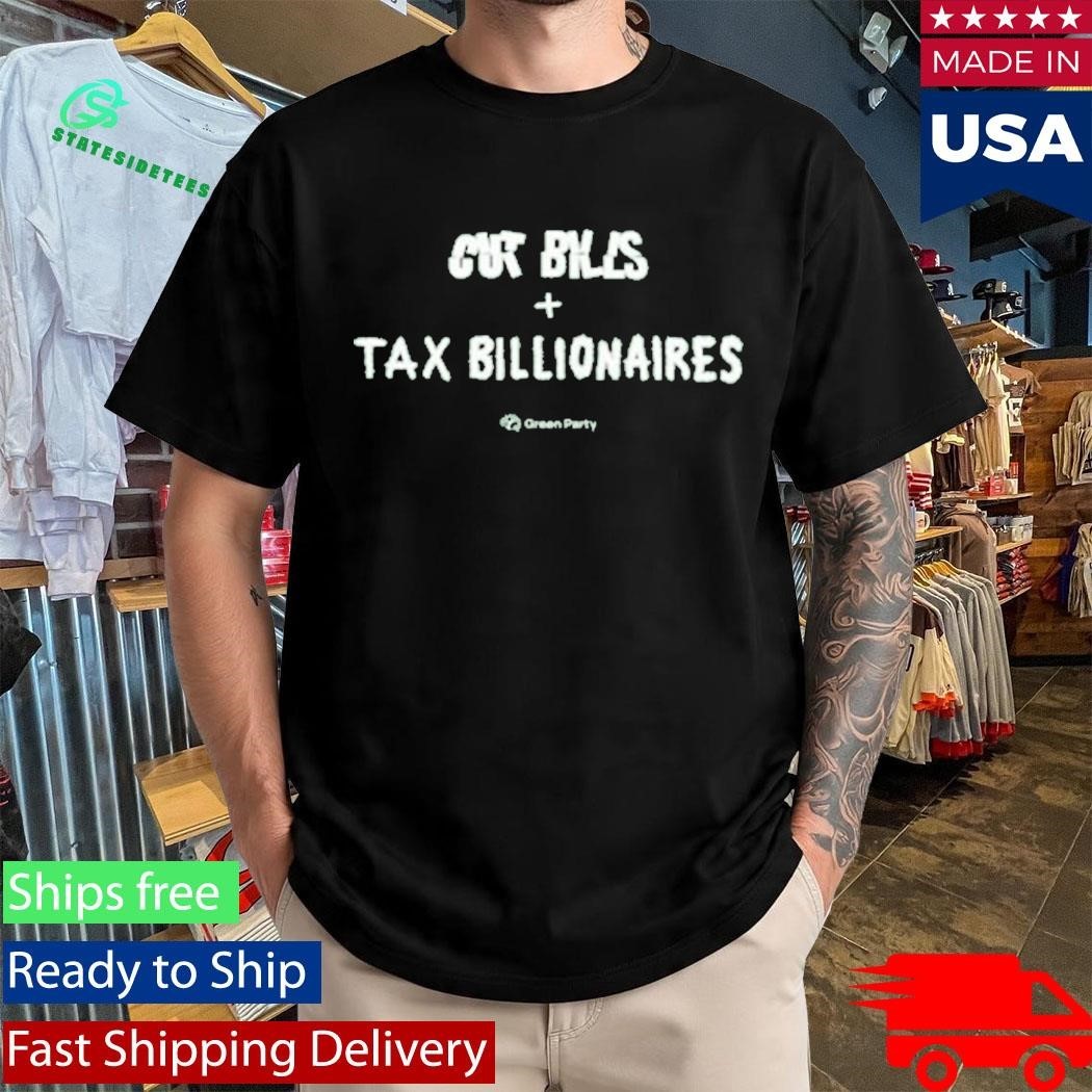 Cut Bills Tax Billionaires Shirt