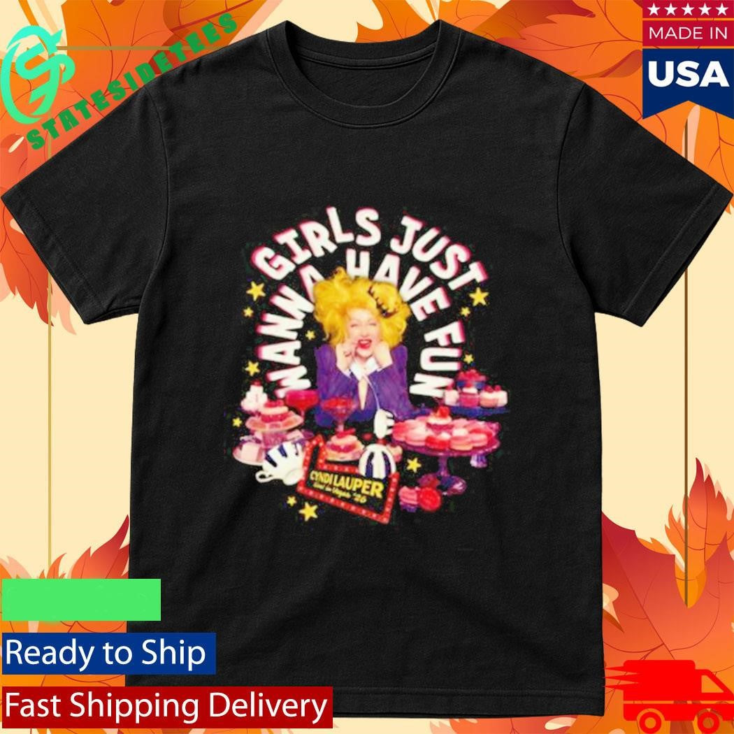 Cyndi Lauper Girls Just Wanna Have Fun Sweets Shirt