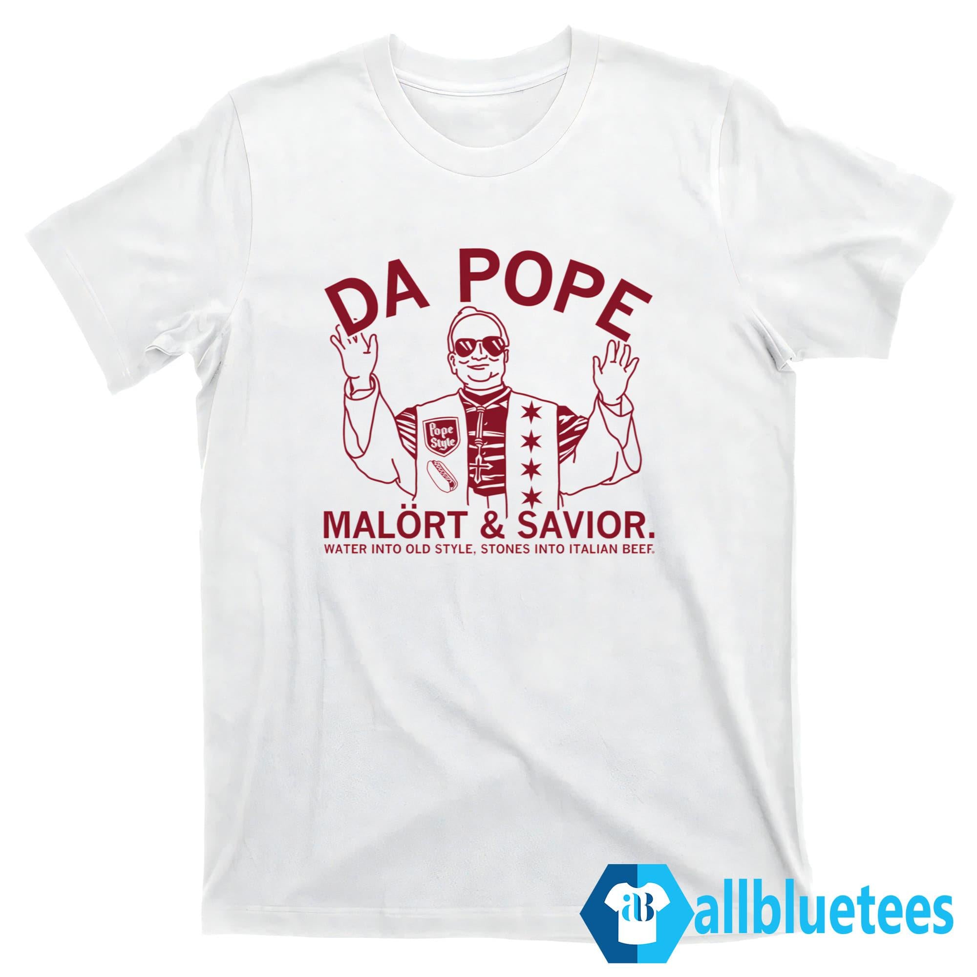 Da Pope Malort And Savior Shirt