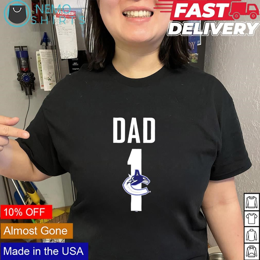 Dad Number 1 with Vancouver Canucks logo shirt