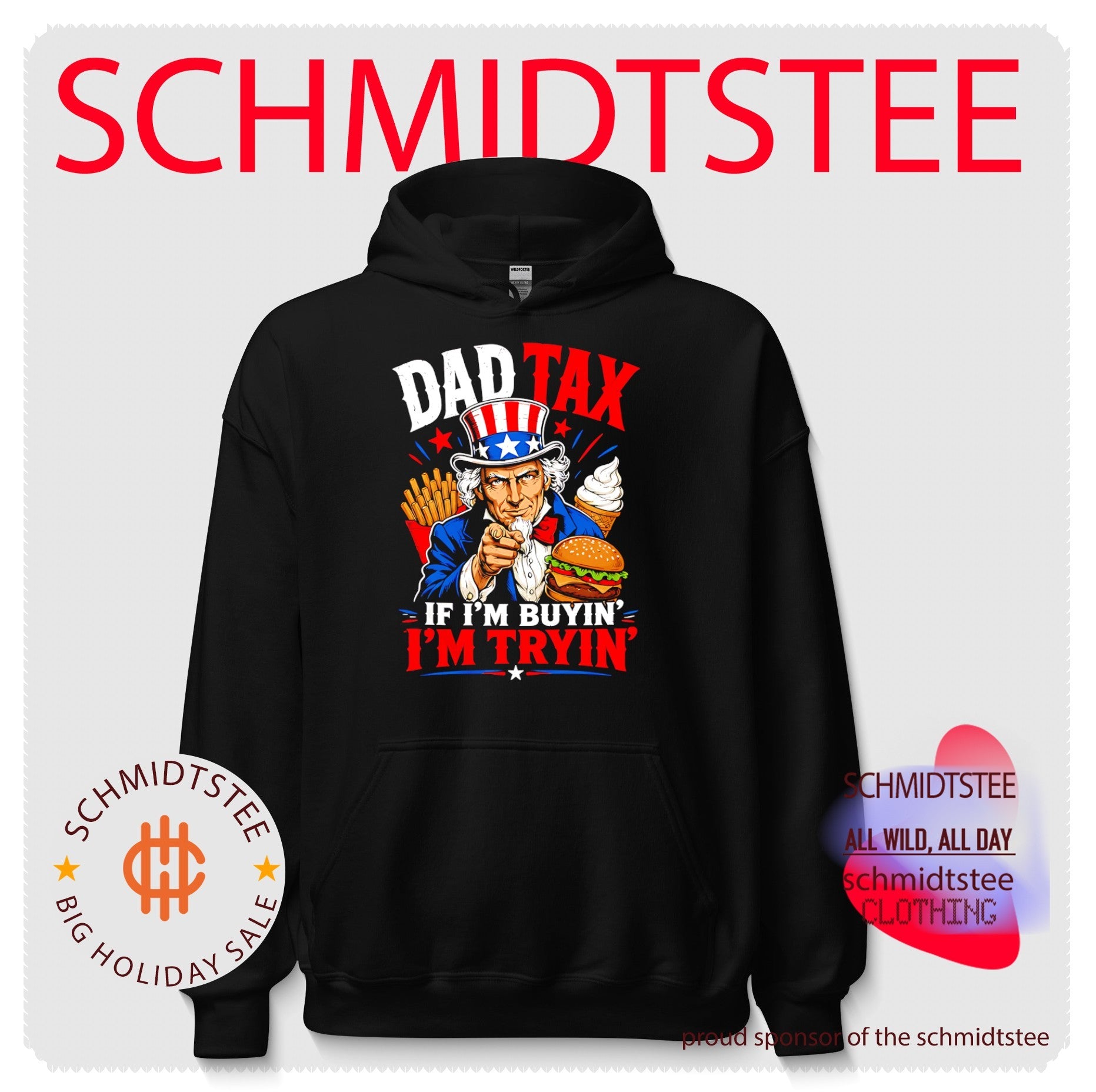 Dad tax if I’m buyin’ I’m tryin’ uncle Sam illustration shirt