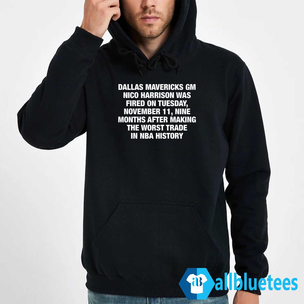 Dallas Mavericks GM Nico Harrison Was Fired On Tuesday November 11 Shirt