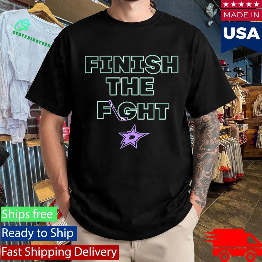 Dallas Stars Hockey Finish The Fight Shirt