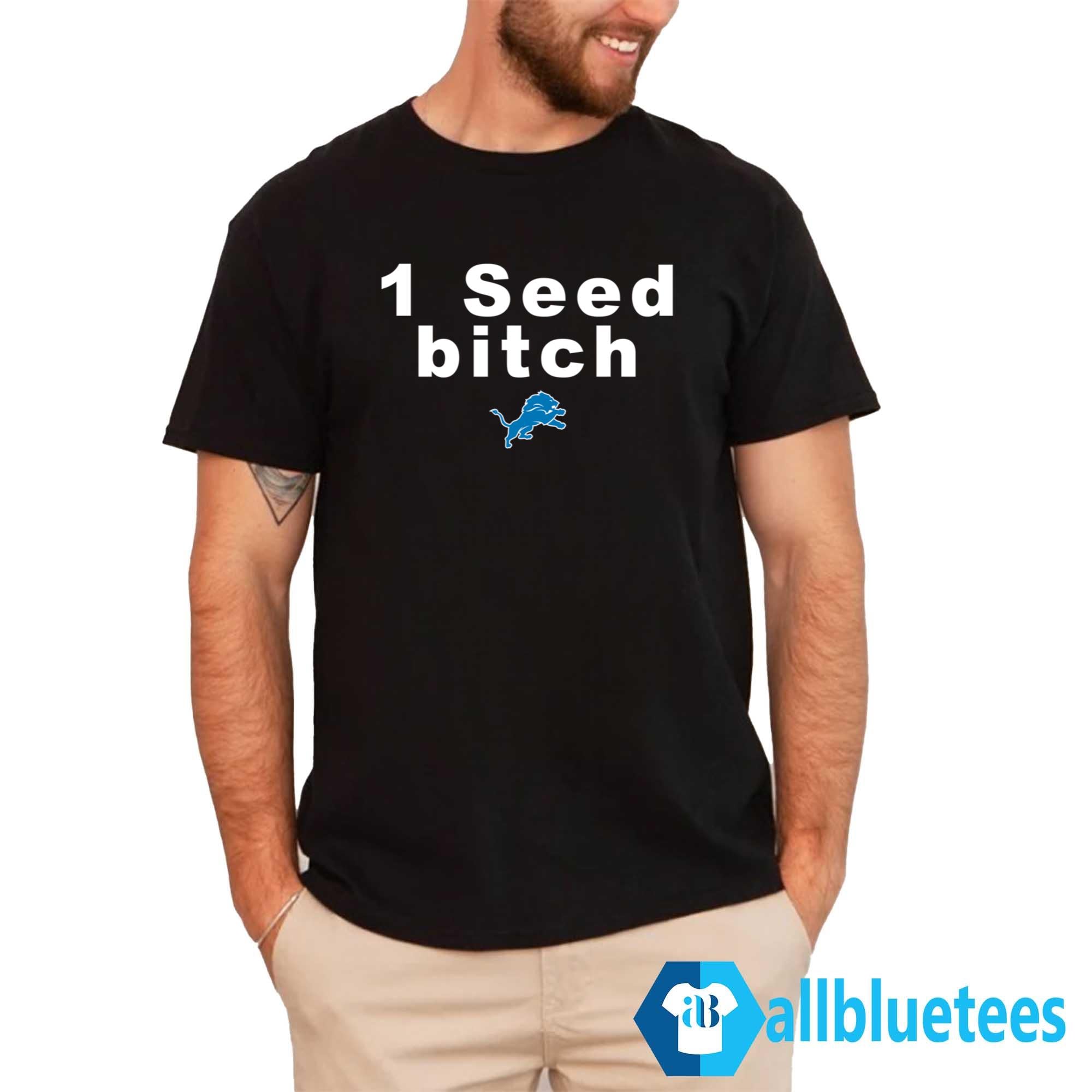 Dan Campbell 1 Seed Bitch Shirt