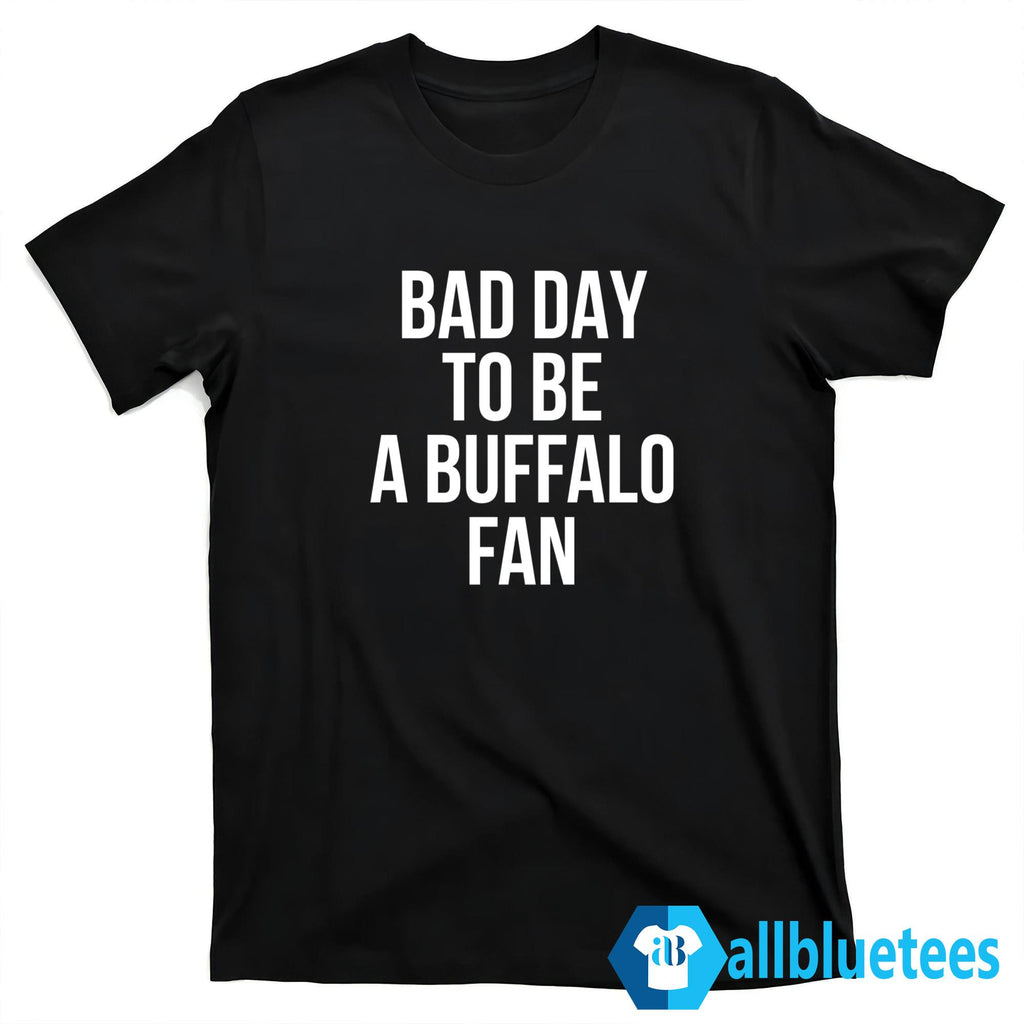 Dan Campbell Bad Day To Be A Buffalo Fan Shirt