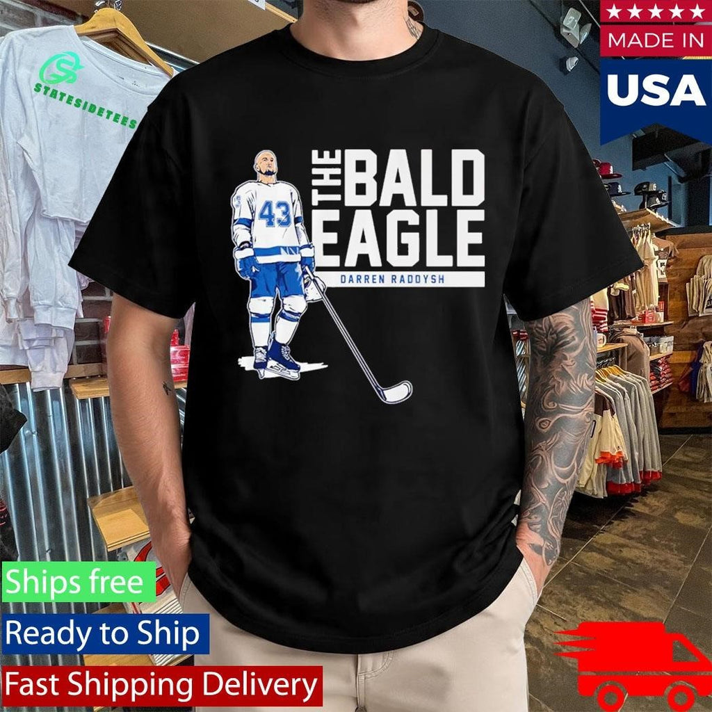 Darren Raddysh The Bald Eagle Shirt