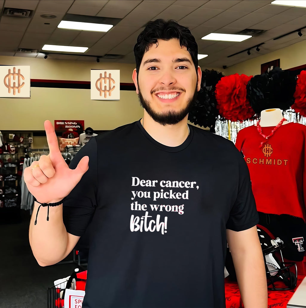 Dear cancer you picked the wrong bitch shirt