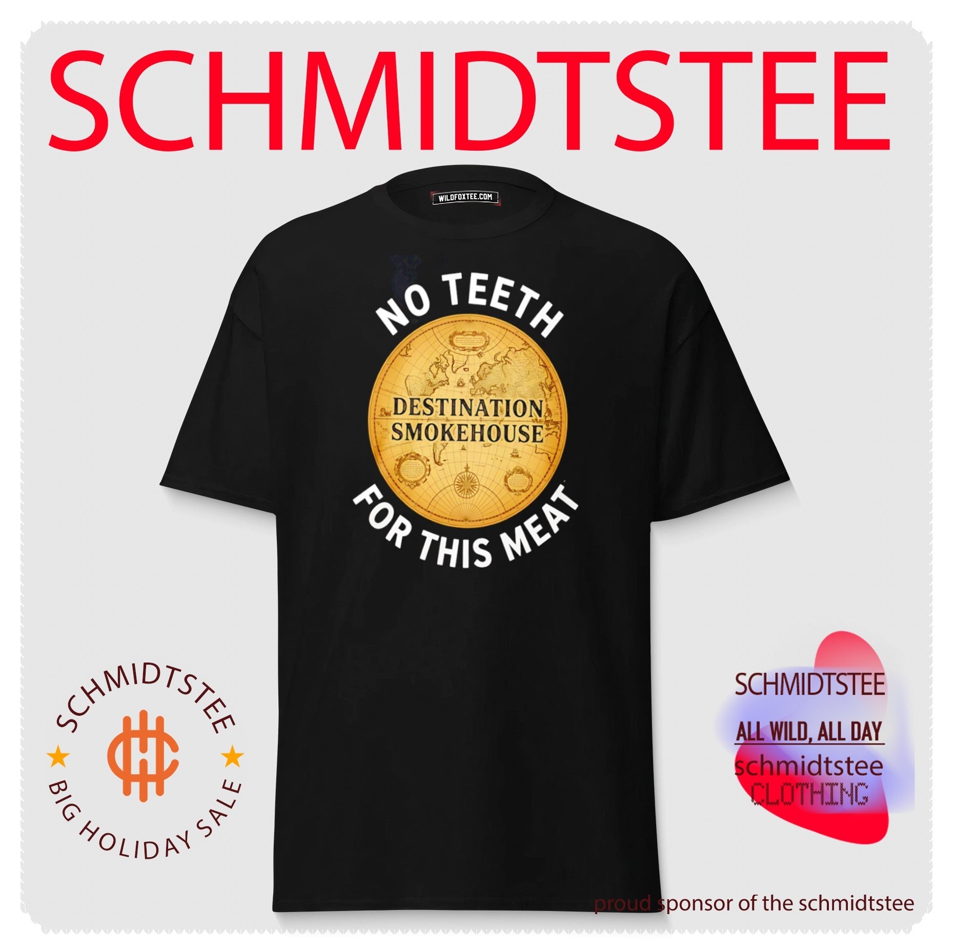 Destination Smokehouse No Teeth For This Meat Shirt