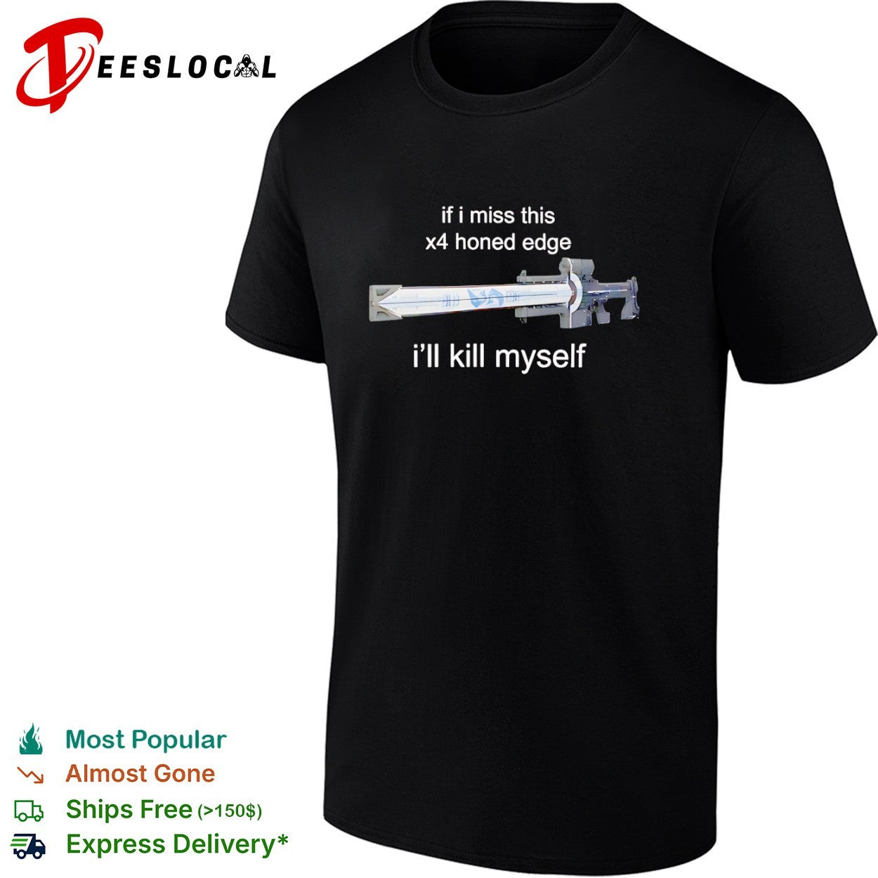 Destiny gamer meme sniper rifle if I miss this x4 honed edge ill kill myself shirt