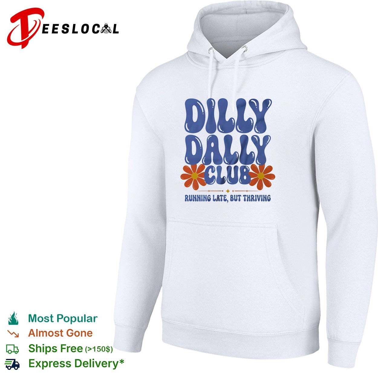 Dilly Dally Club Running Late But Thriving shirt