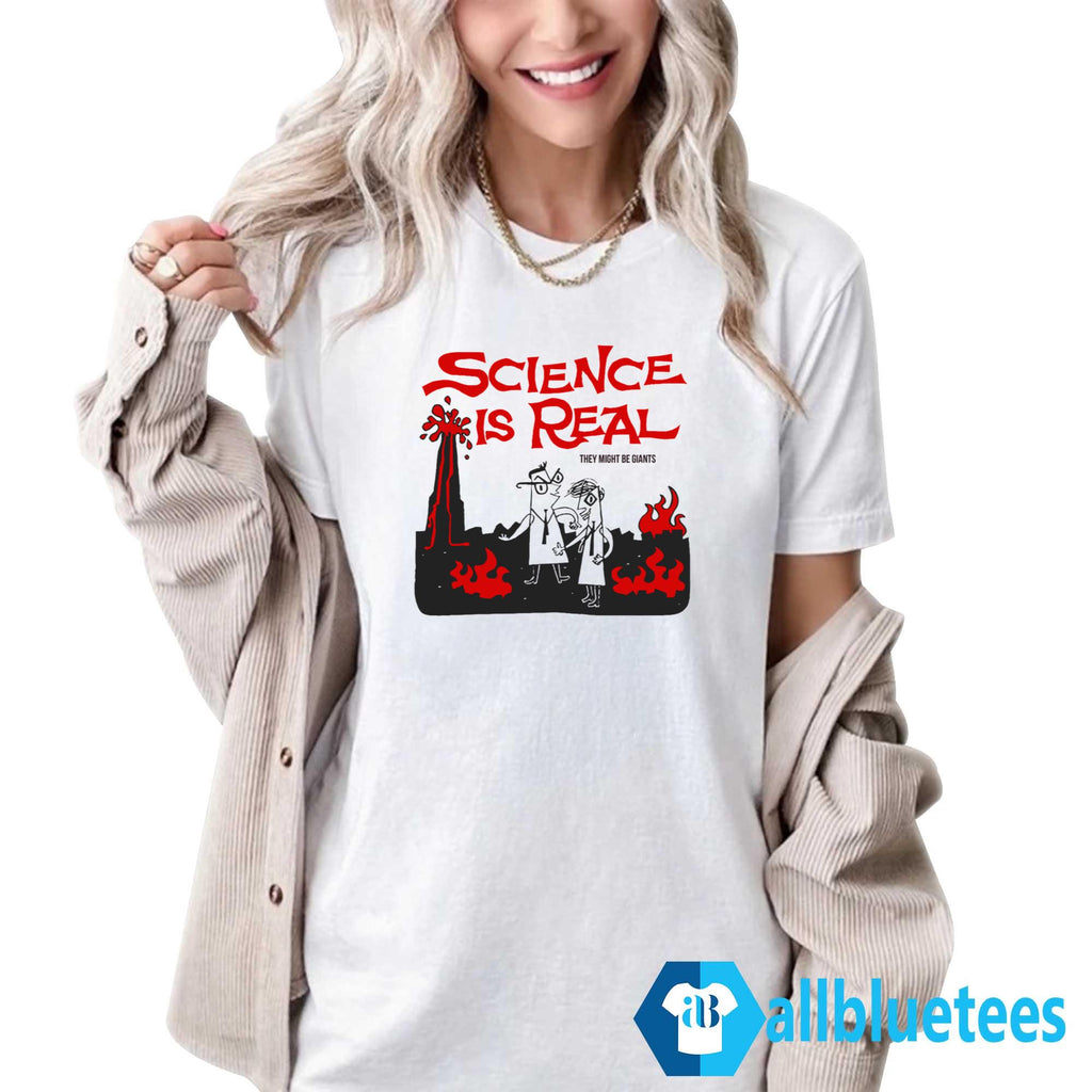 Science Is Real They Might Be Giants Shirt