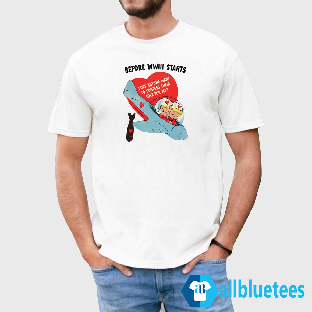 Does Anyone Want to Confess Their Love For Me Shirt