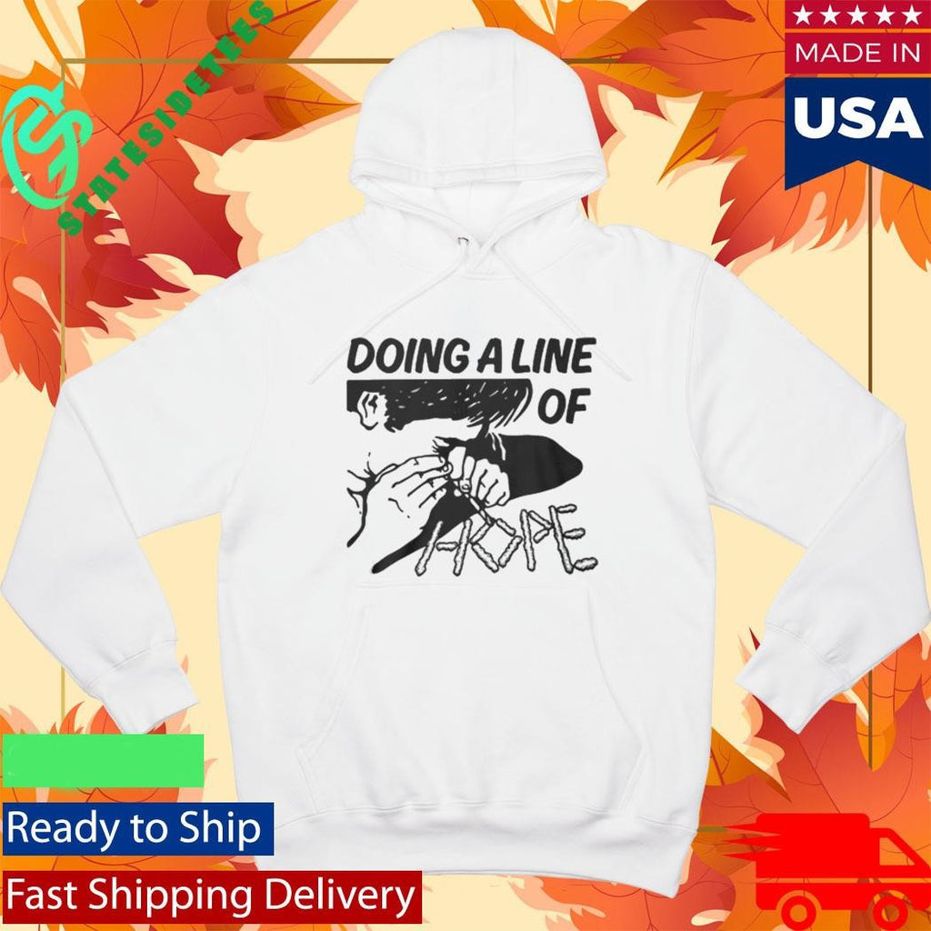 Doing A Line Of Hope Shirt