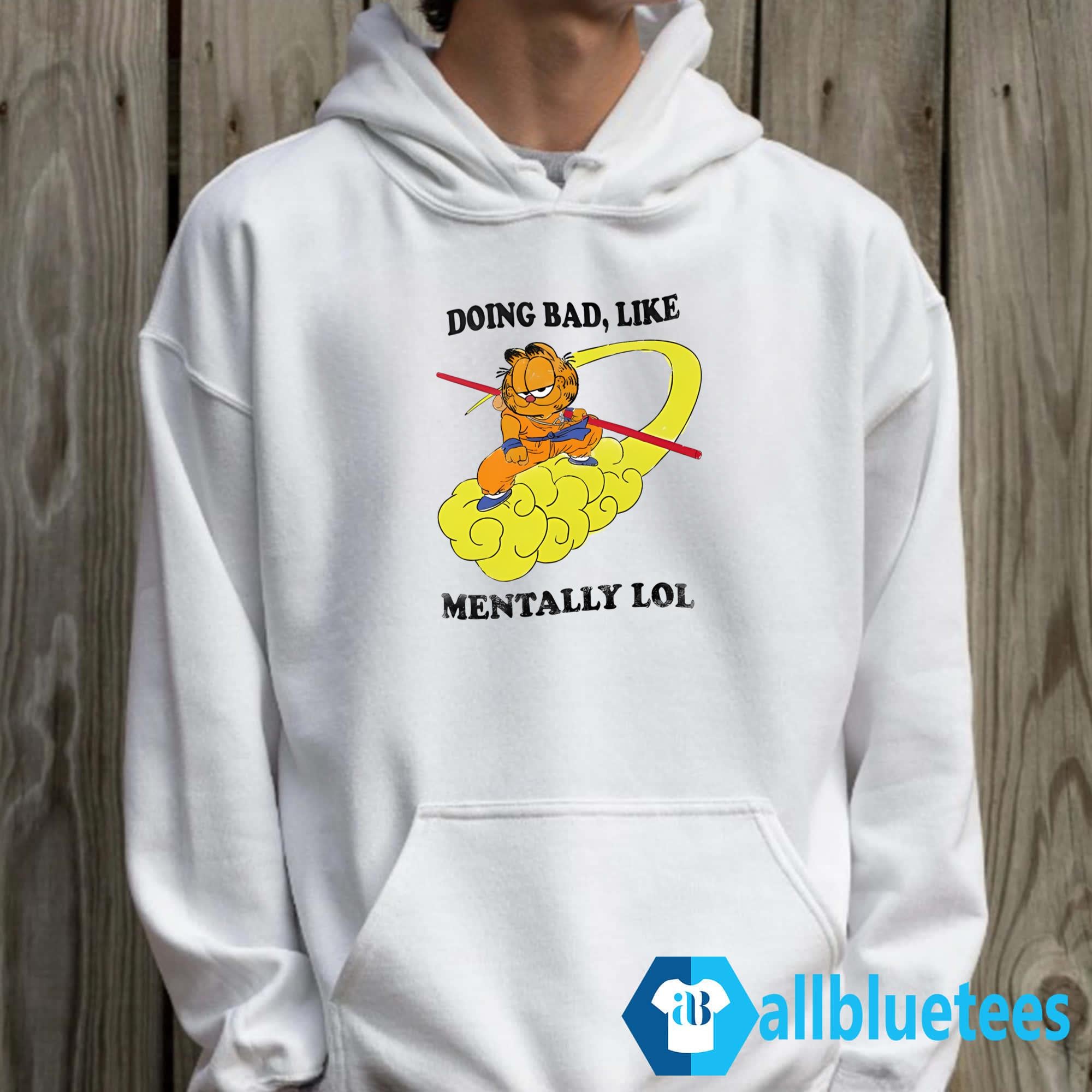 Doing Bad Like Mentally Lol Shirt