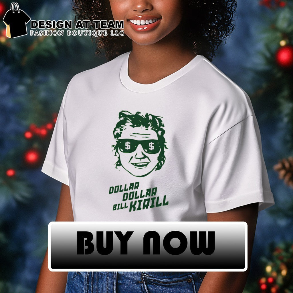 Dollar Dollar Bill Kirill face shirt